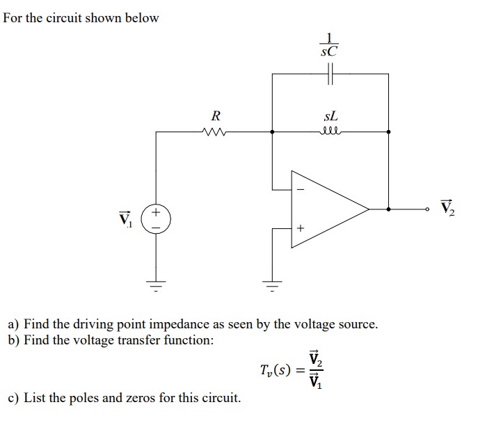 Solved For the circuit shown helow a) Find the driving point | Chegg.com