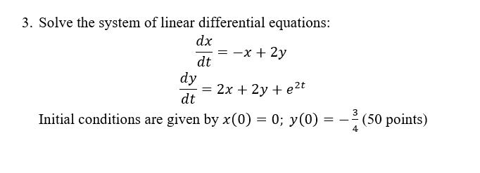 Solved 3. Solve the system of linear differential equations: | Chegg.com