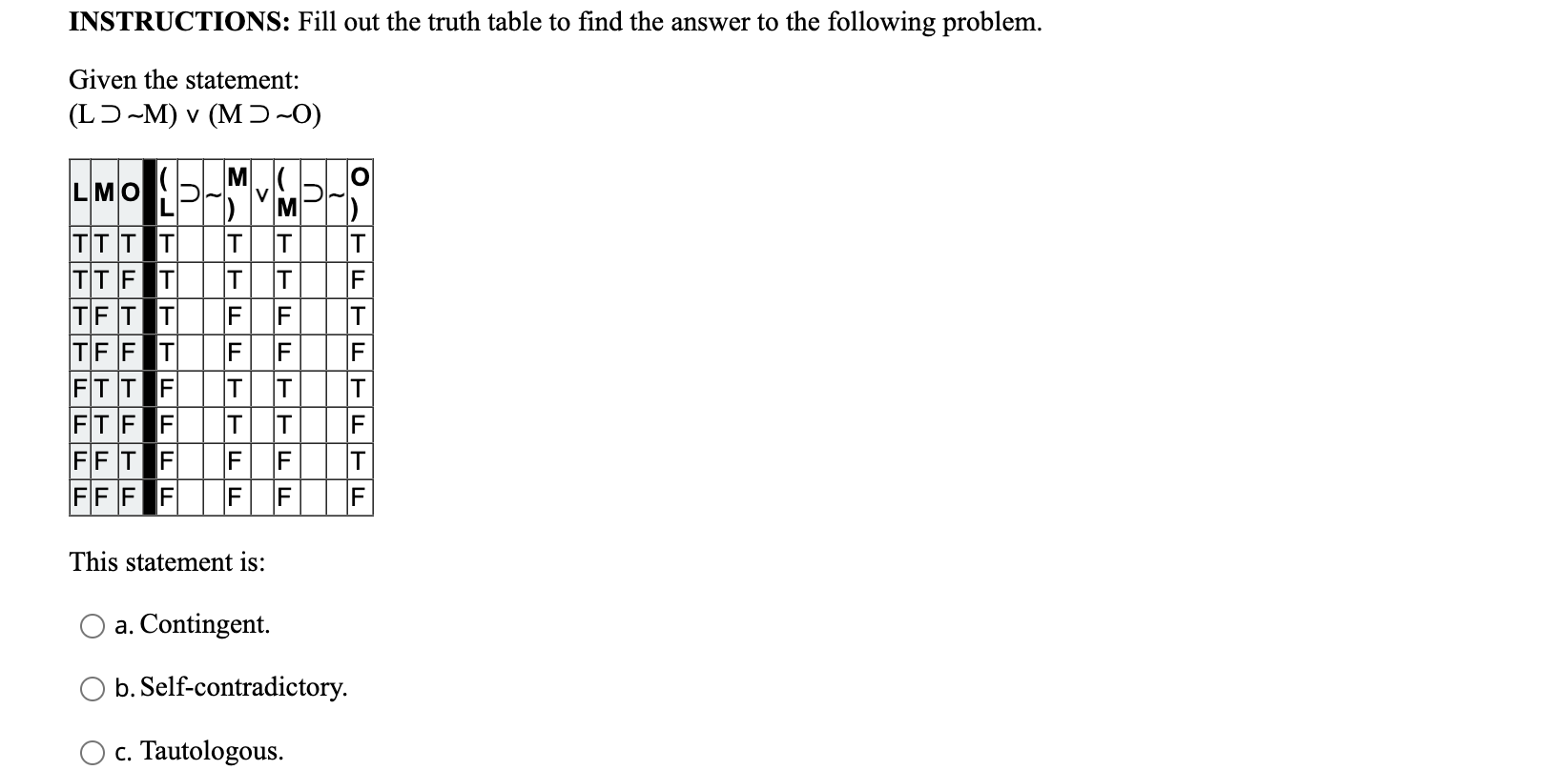 Solved INSTRUCTIONS: Fill out the truth table to find the | Chegg.com
