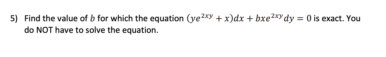 Solved 5) Find The Value Of B For Which The Equation | Chegg.com