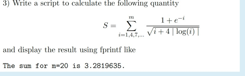 Solved 3) Write a script to calculate the following quantity | Chegg.com