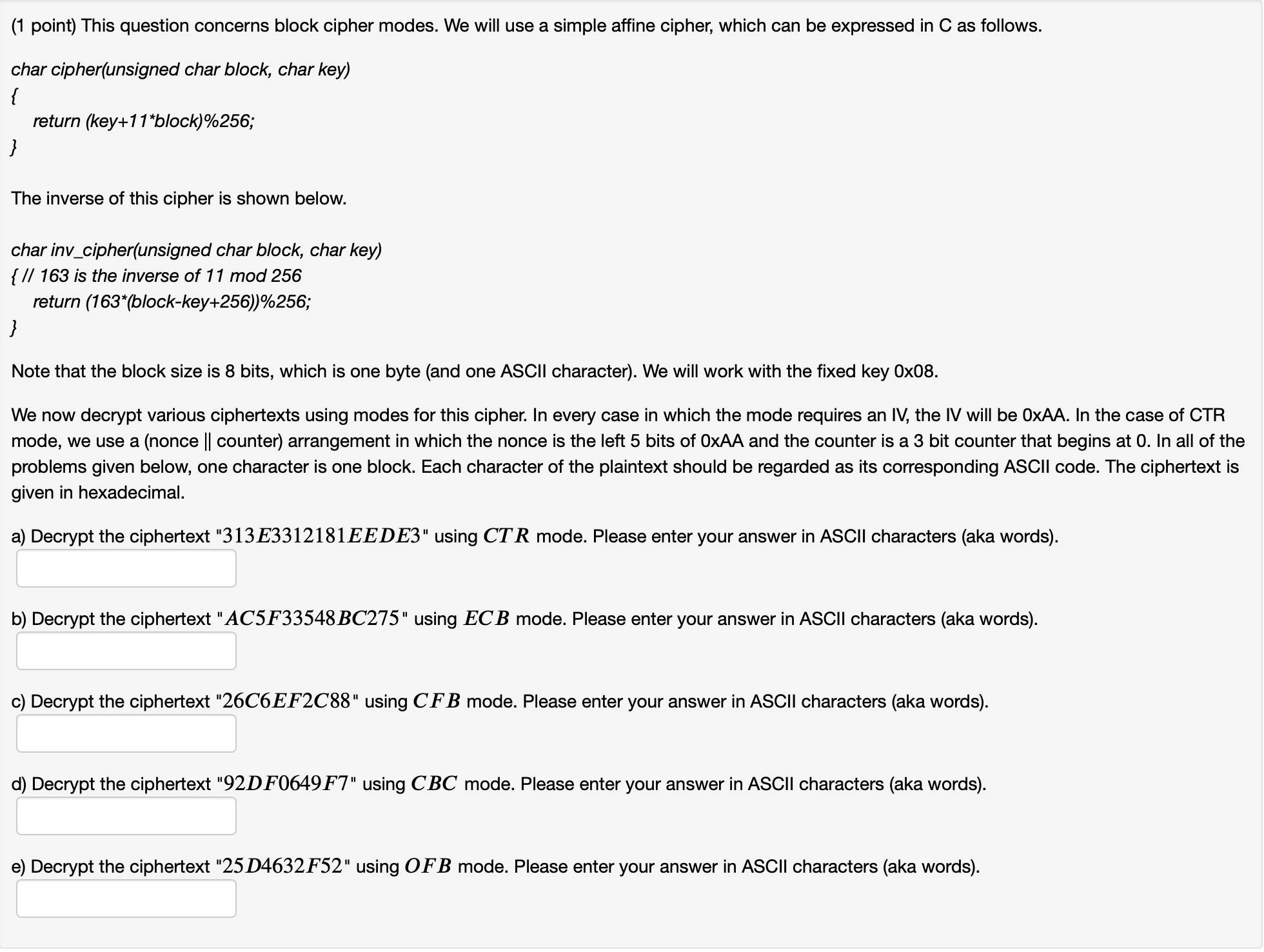 Solved (1 point) This question concerns block cipher modes. | Chegg.com