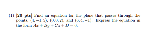 Solved (1) (20 pts) Find an equation for the plane that | Chegg.com
