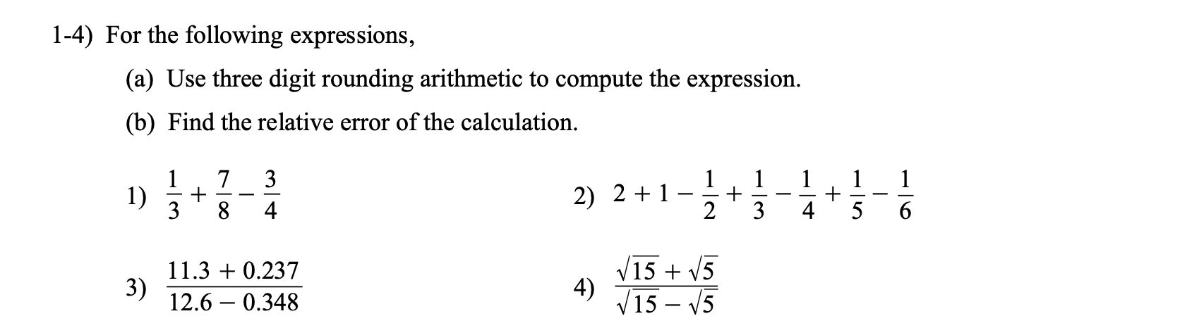 Solved 1-4) For the following expressions, (a) Use three | Chegg.com