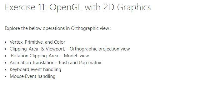 Solved Exercise 11: OpenGL with 2D Graphics Explore the 