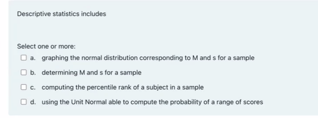 Solved Descriptive Statistics Includes Select One Or More: | Chegg.com