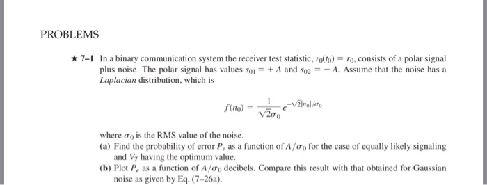 Solved PROBLEMS ★ 7-1 In A Binary Communication System The | Chegg.com