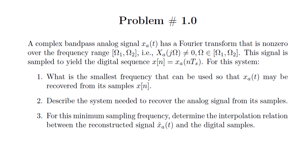 Solved Problem # 1.0A complex bandpass analog signal xa(t) | Chegg.com