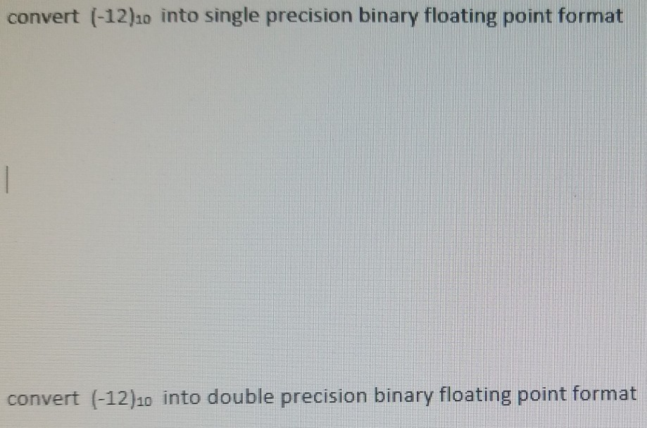 (Solved) : Convert 12ho Single Precision Binary Floating Point Format ...