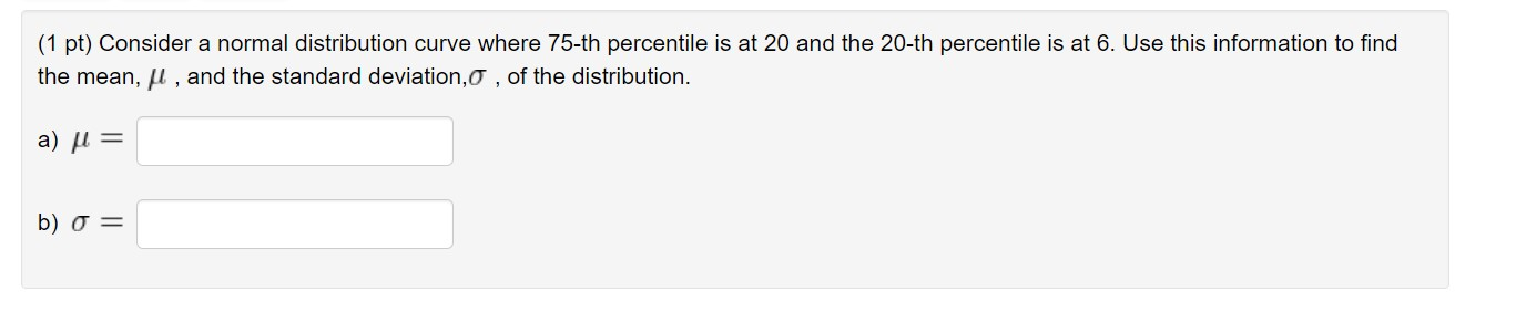 Solved (1 pt) Consider a normal distribution curve where | Chegg.com