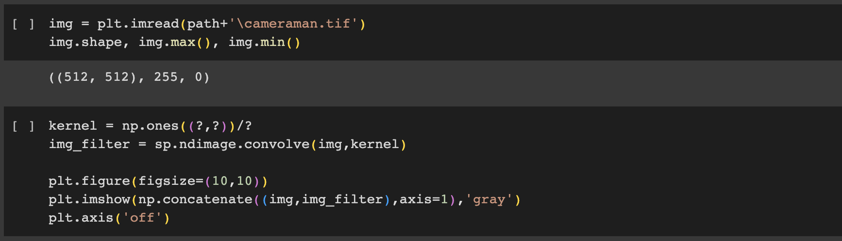 Solved [ ] img = plt.imread (path+'\cameraman.tif') | Chegg.com