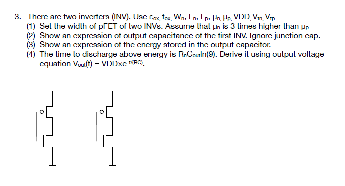 3. There are two inverters (INV). Use Eox, tox, Wn, | Chegg.com