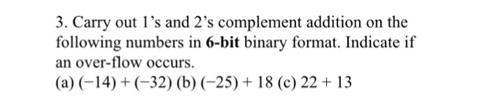 Solved 3. Carry out 1's and 2's complement addition on the | Chegg.com