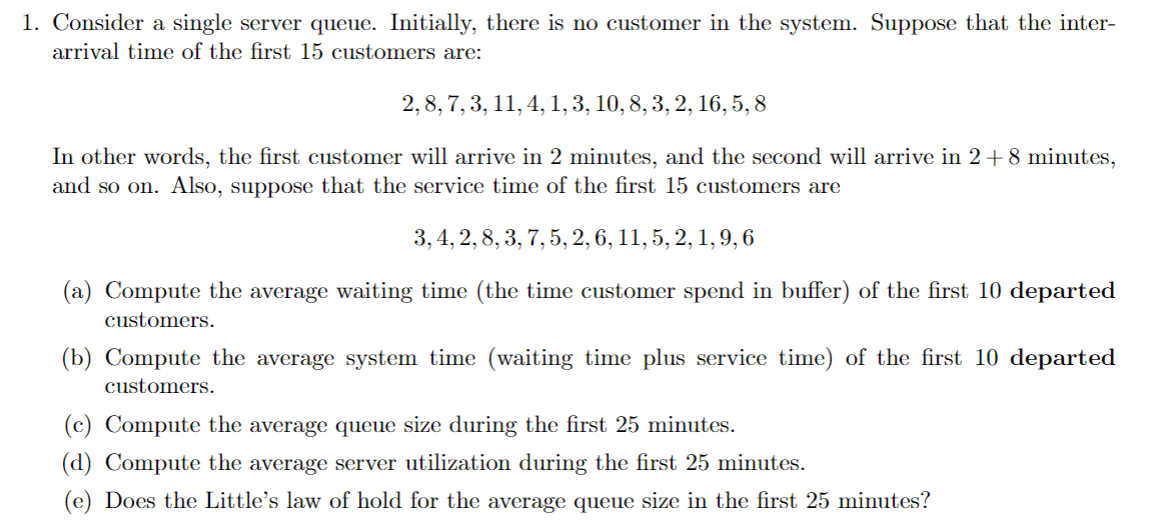 1. Consider a single server queue. Initially, there | Chegg.com