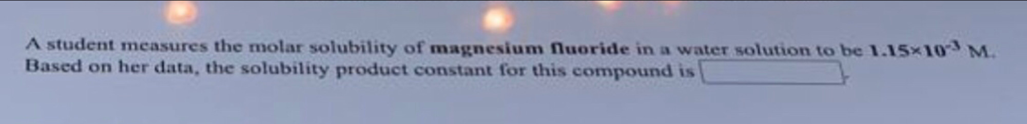 Solved A student measures the molar solubility of magnesium | Chegg.com