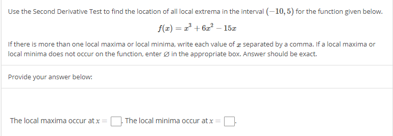 Solved Use The First Derivative Test To Find The Location Of | Chegg.com