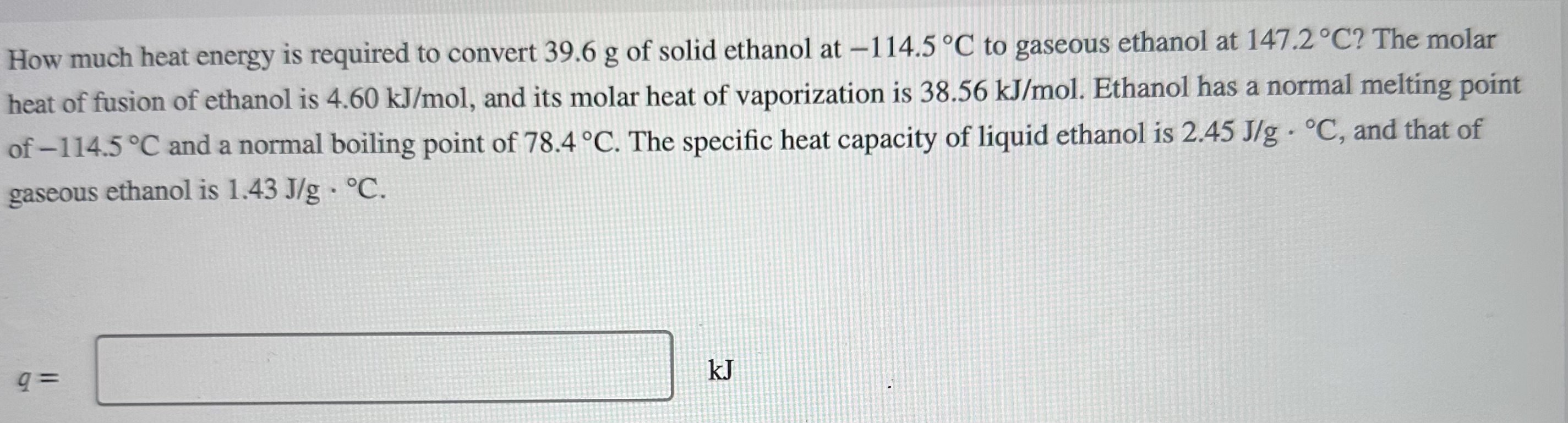 Solved How much heat energy is required to convert 39.6 g of