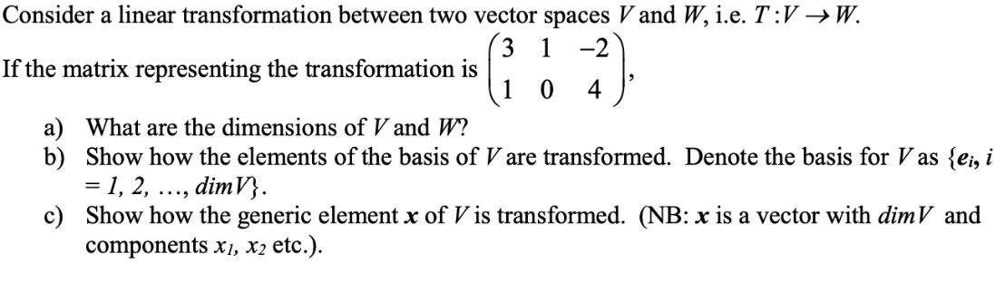 Solved C Consider a linear transformation between two vector | Chegg.com