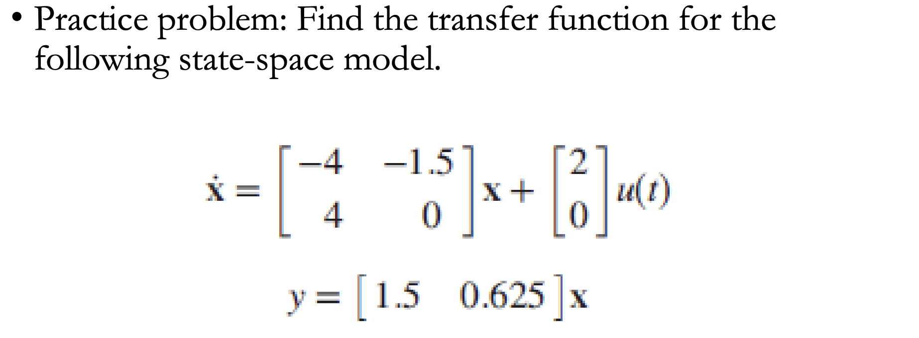 Solved Practice Problem: Find The Transfer Function For The | Chegg.com