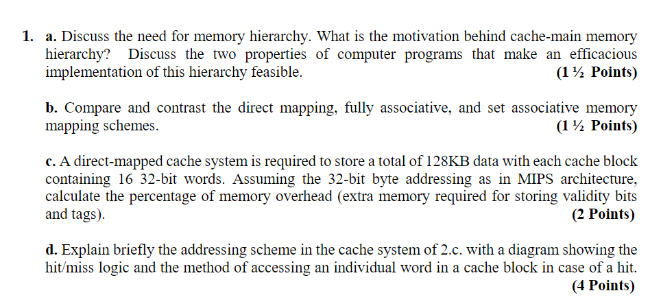 Solved 1. A. Discuss The Need For Memory Hierarchy. What Is | Chegg.com