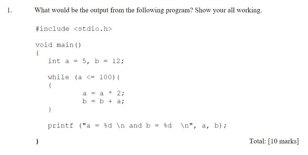 Solved 1. What Would Be The Output From The Following | Chegg.com