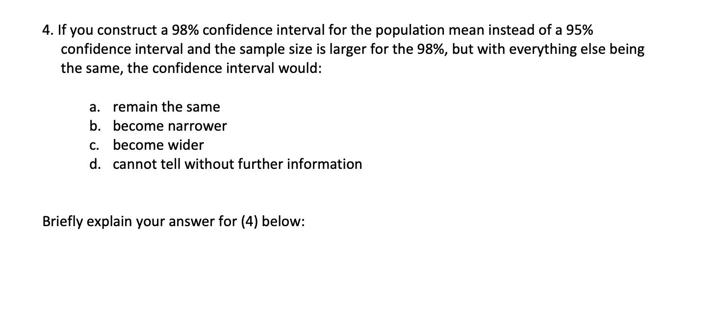 Solved 4. If you construct a 98% confidence interval for the | Chegg.com