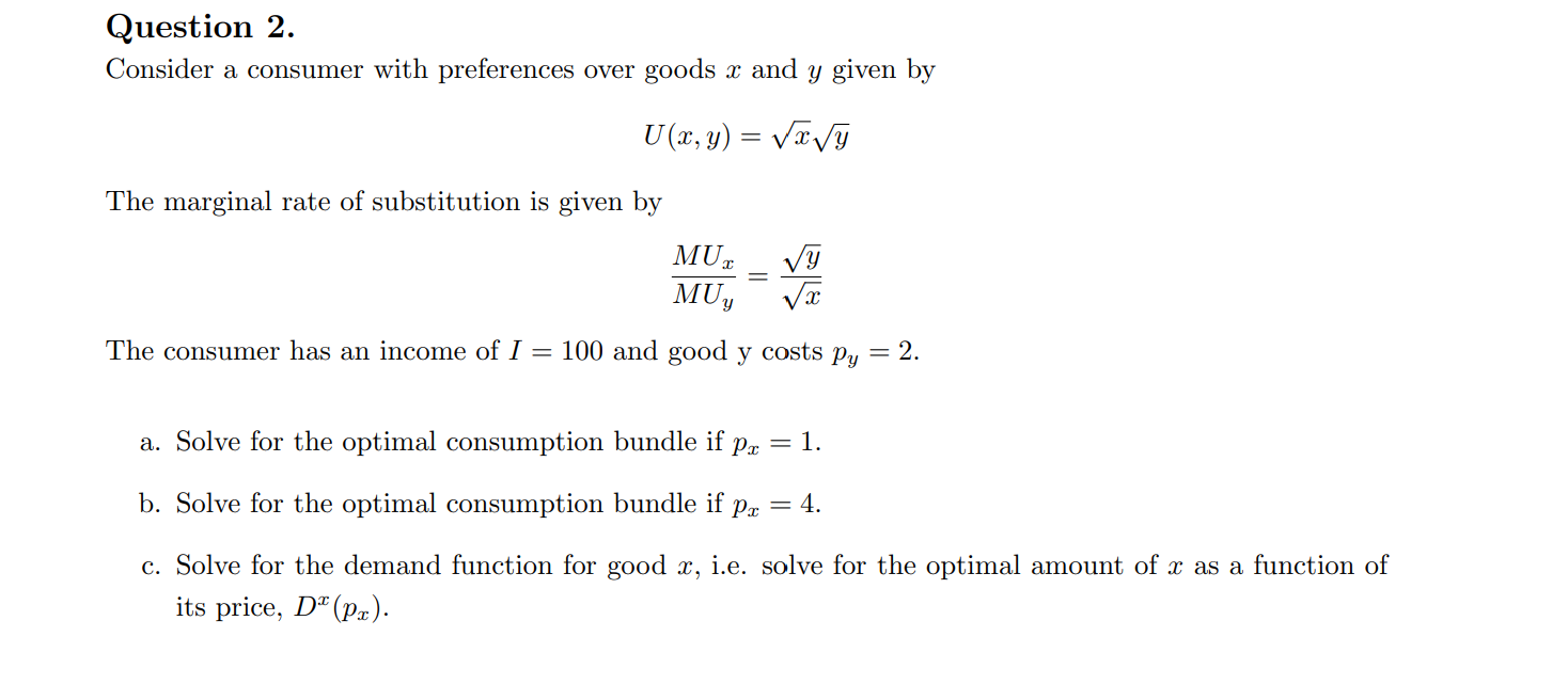 Solved Question 2.Consider A Consumer With Preferences Over | Chegg.com