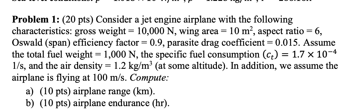 Solved Problem 1: (20 pts) Consider a jet engine airplane | Chegg.com