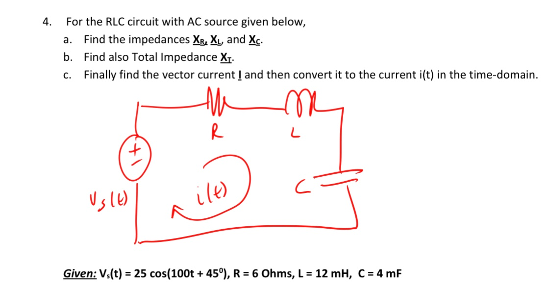 Solved 4 A For The Rlc Circuit With Ac Source Given Bel Chegg Com