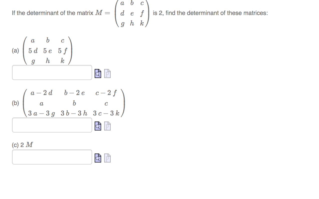 Solved A B с If The Determinant Of The Matrix M Is 2, Find | Chegg.com