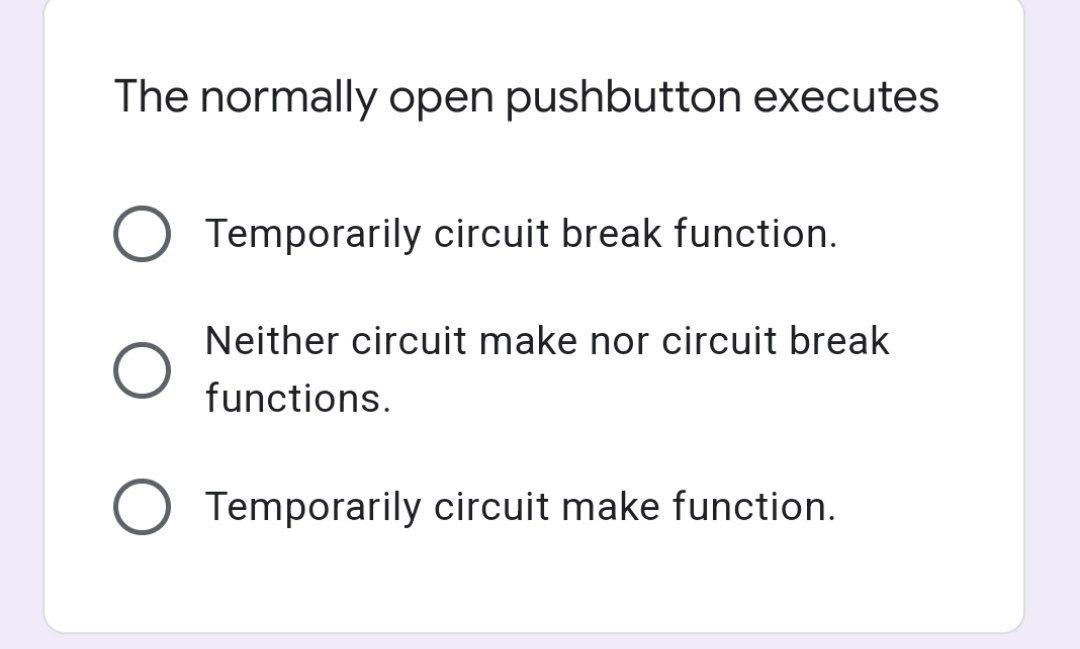 Solved The normally open pushbutton executes O Temporarily | Chegg.com