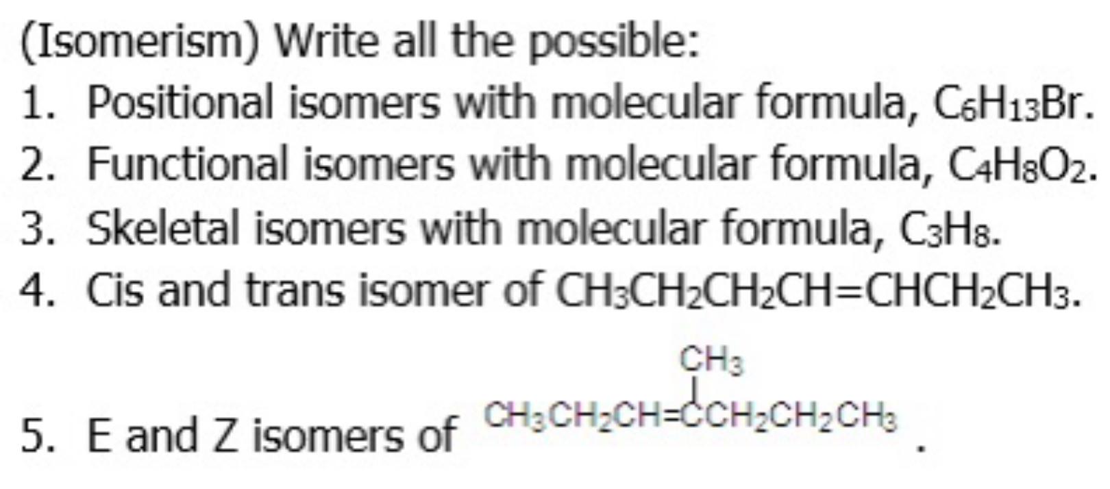 Solved (Isomerism) Write all the possible: 20. Positional  Chegg.com