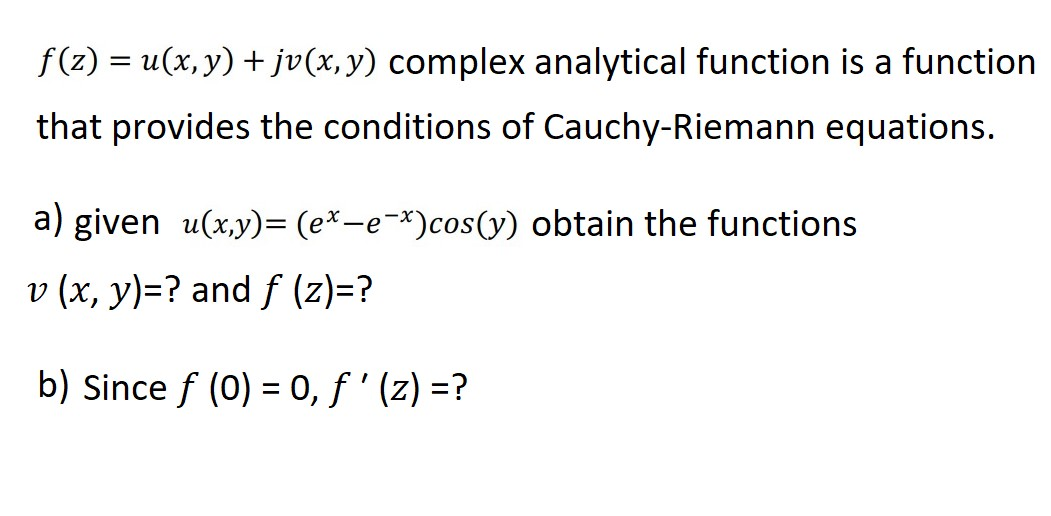 Solved F Z U X Y Jv X Y Complex Analytical Functi Chegg Com