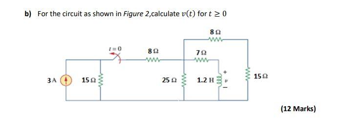 Solved b) For the circuit as shown in Figure 2, calculate | Chegg.com