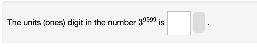 solved-the-units-ones-digit-in-the-number-39999-is-chegg