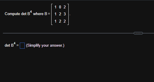 Solved 102 Compute Det B* Where B = 1 2 3 122 Det B4 | Chegg.com