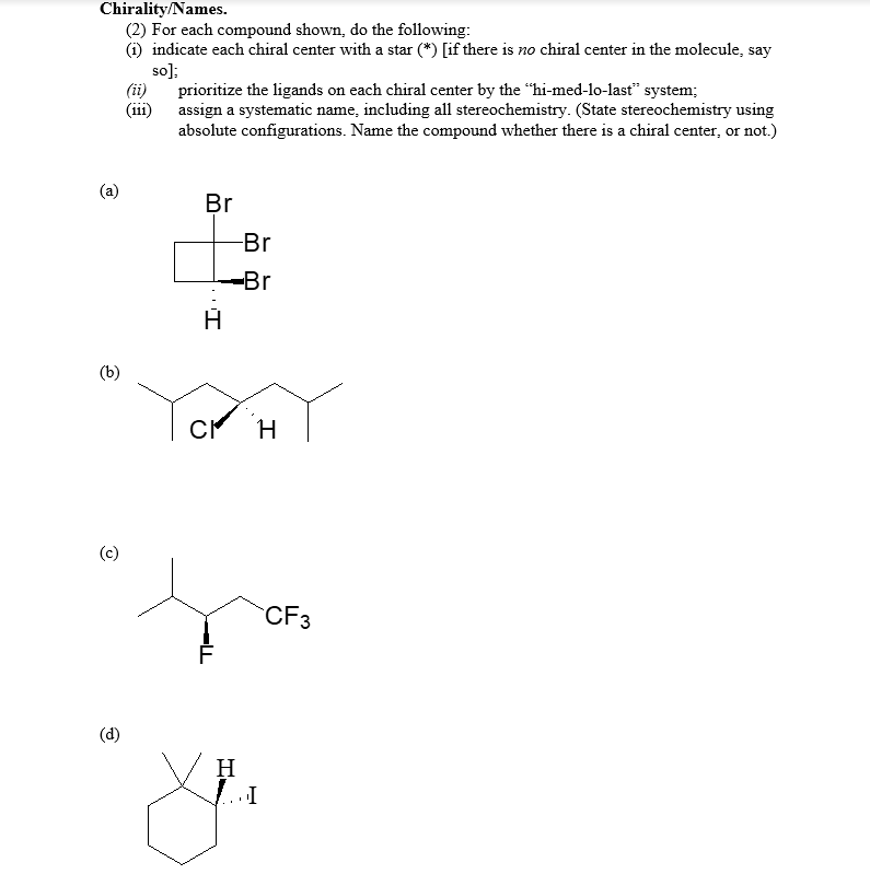 Solved Chirality/Names. (2) For each compound shown, do the | Chegg.com