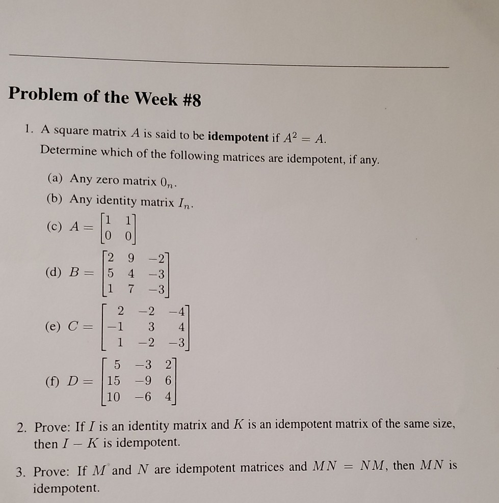 Solved Problem Of The Week 8 1 A Square Matrix A Is Sai Chegg Com