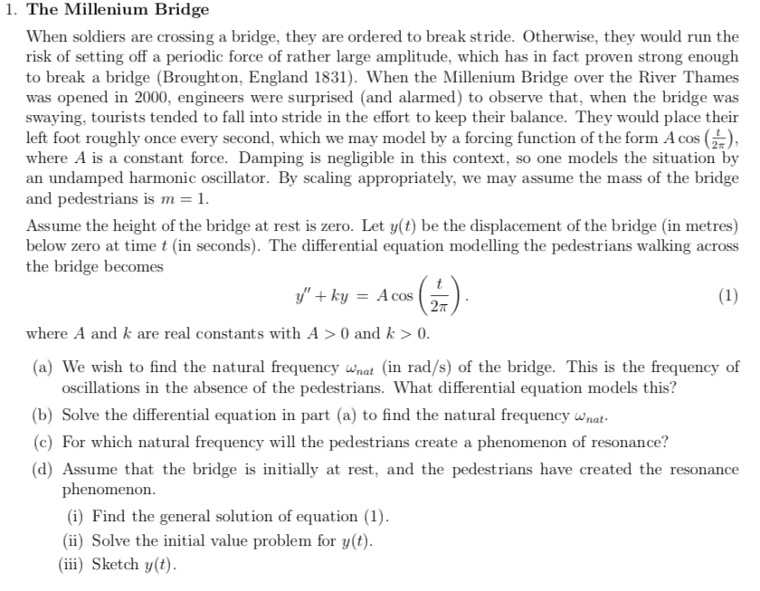 Solved 1. The Millenium Bridge When Soldiers Are Crossing A 