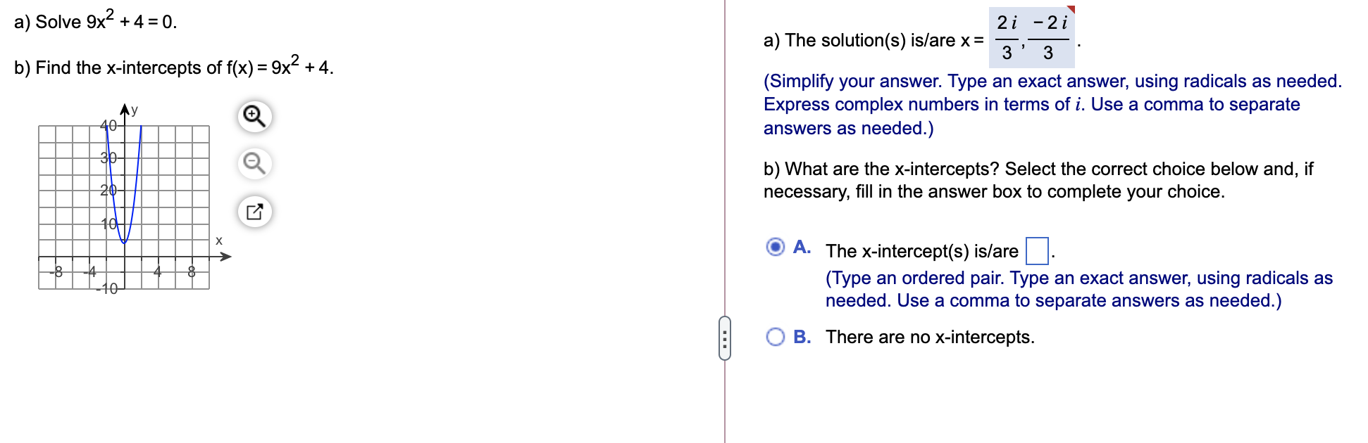 Solved a) Solve 9x² + 4 = 0. b) Find the x-intercepts of | Chegg.com