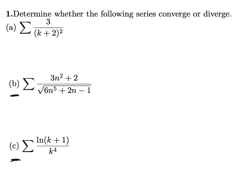 Solved 1.Determine whether the following series converge or | Chegg.com