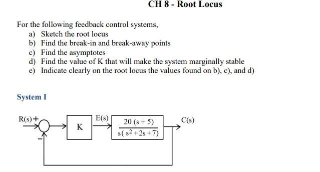 Solved CH 8 - Root Locus For The Following Feedback Control | Chegg.com