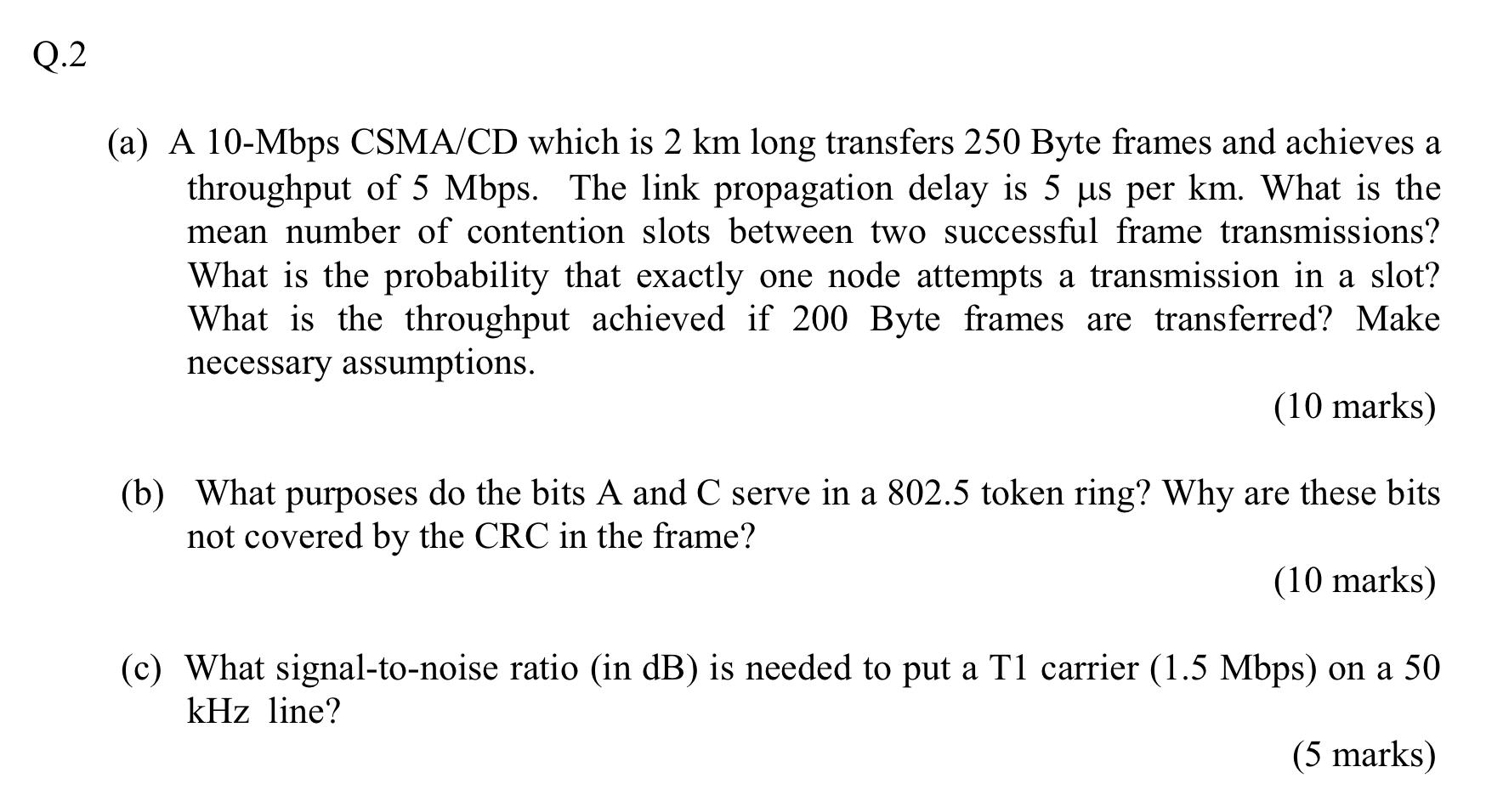 Q 2 A A 10 Mbps Csma Cd Which Is 2 Km Long Chegg Com