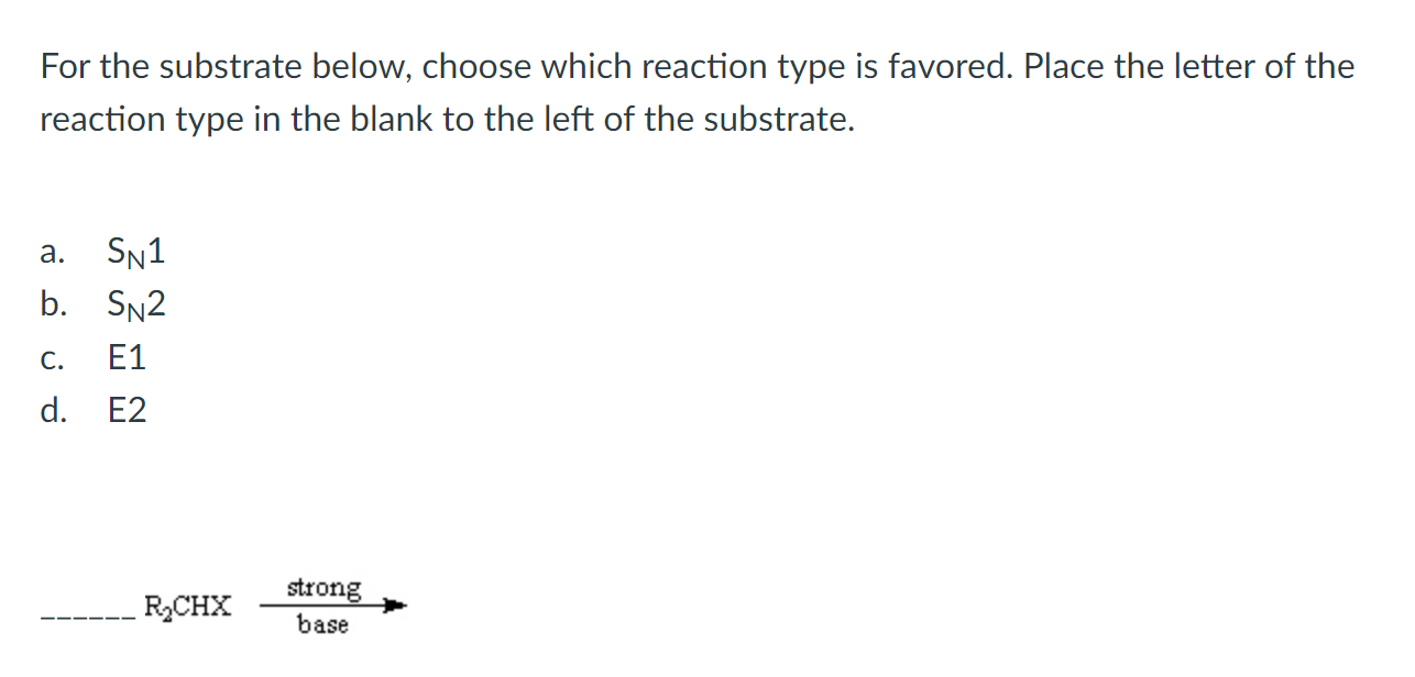 Solved For The Substrate Below, Choose Which Reaction Type | Chegg.com