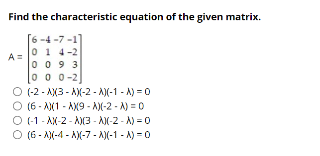 Solved Find the characteristic equation of the given matrix. | Chegg.com