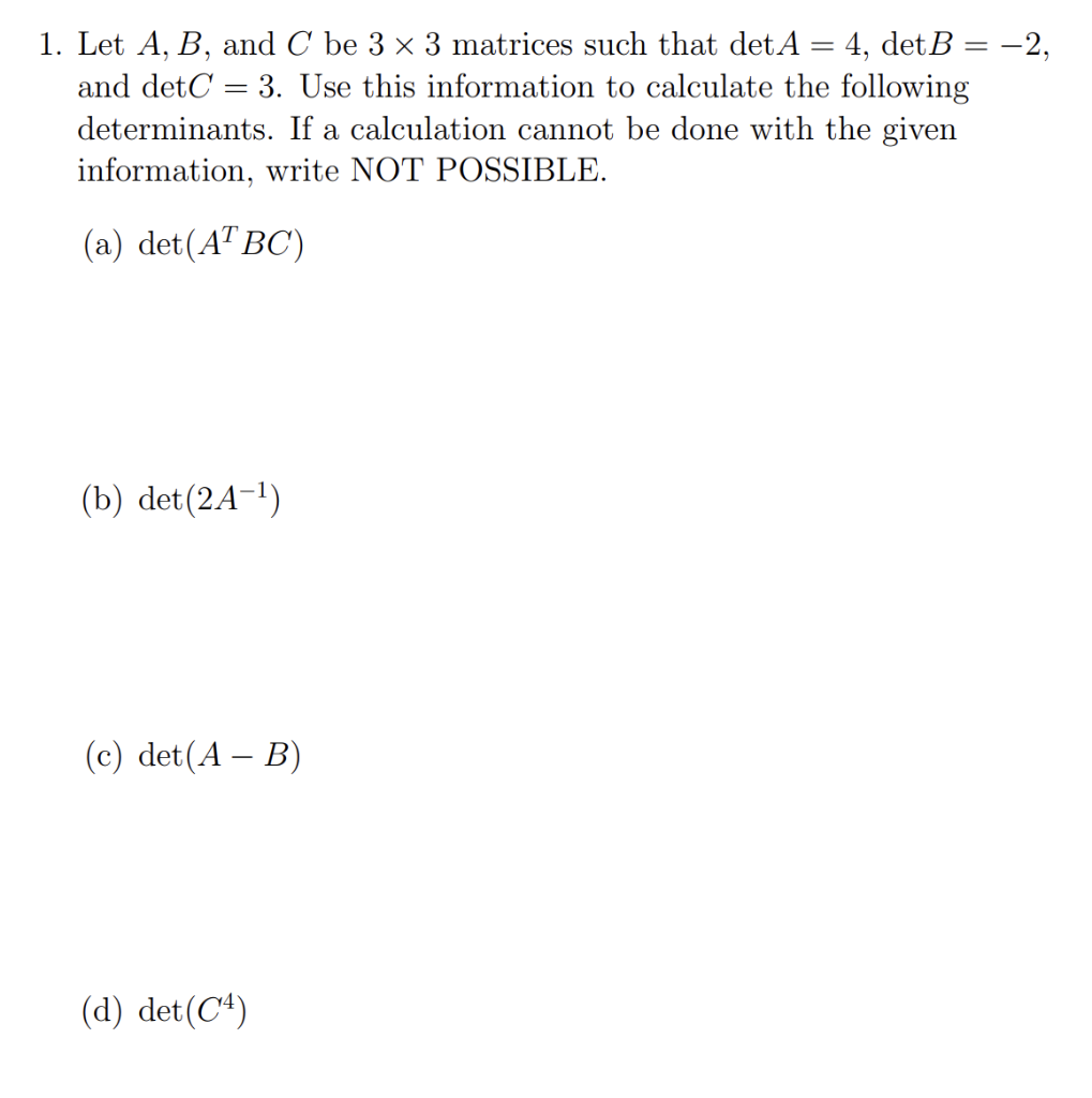 Solved = 1. Let A, B, And C Be 3 X 3 Matrices Such That Det | Chegg.com