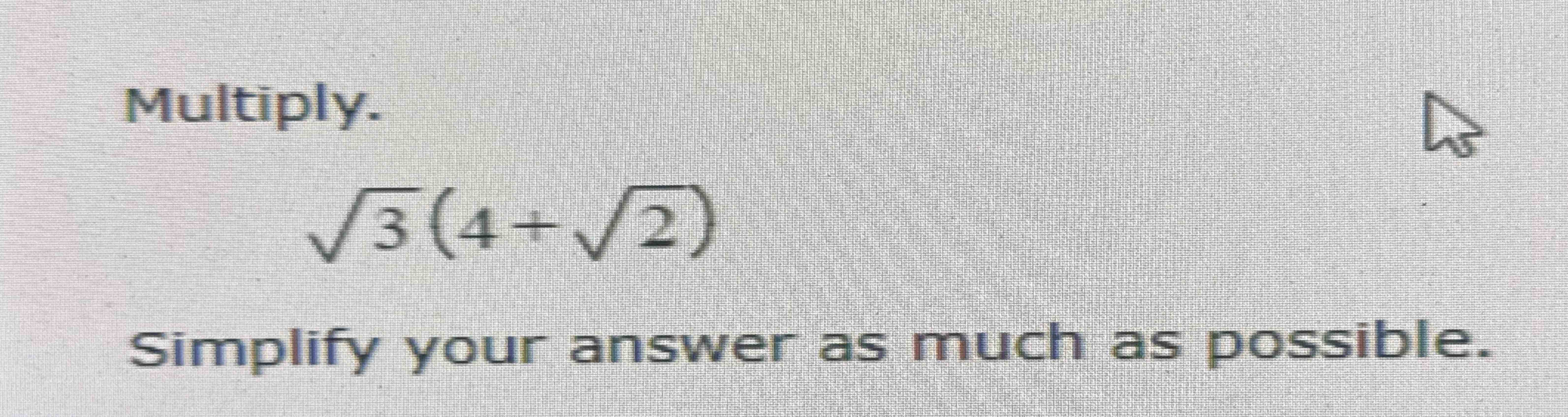 Solved Multiply.32(4+22)Simplify your answer as much as | Chegg.com