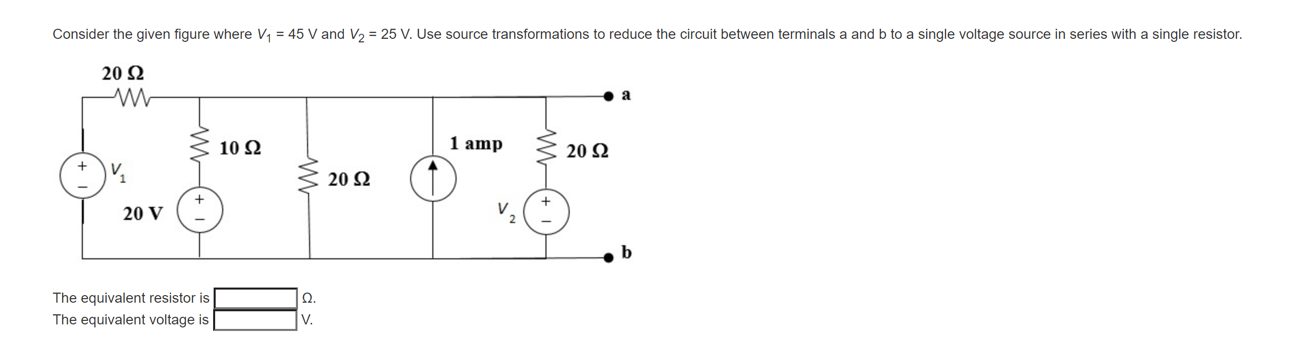 Solved Consider the given figure where V1 = 45 V and V2 = 25 | Chegg.com