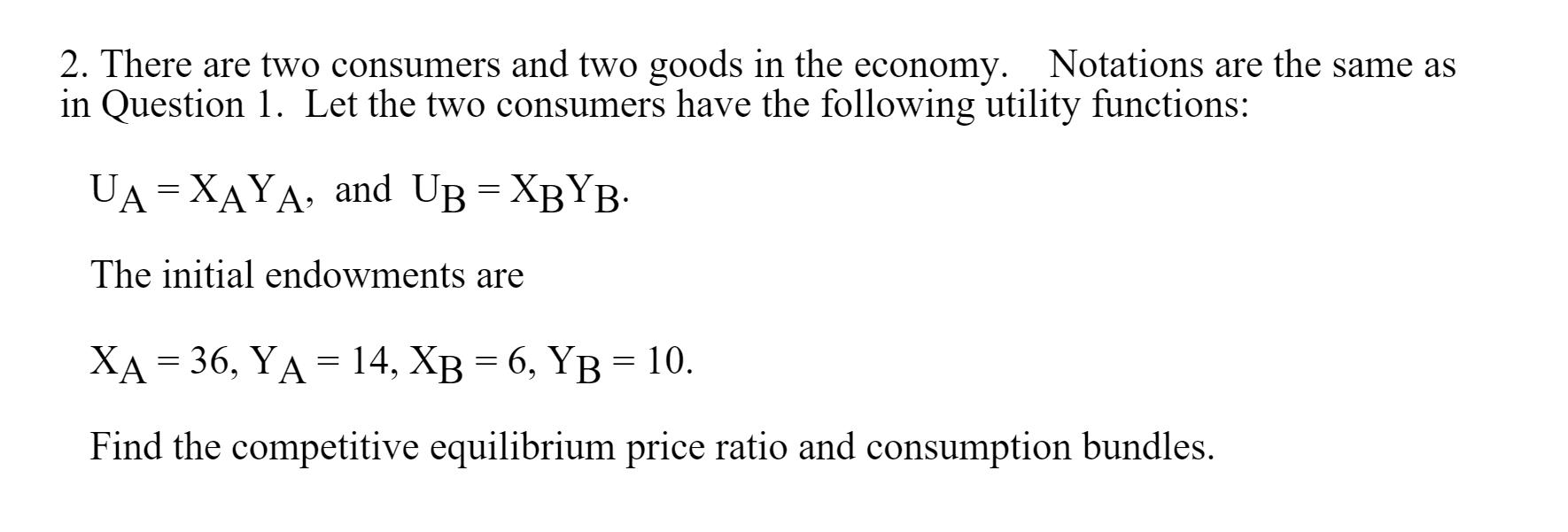 Solved 2. There are two consumers and two goods in the | Chegg.com