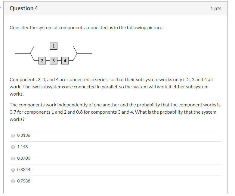 Solved Question 4 1 pts Consider the system of components | Chegg.com